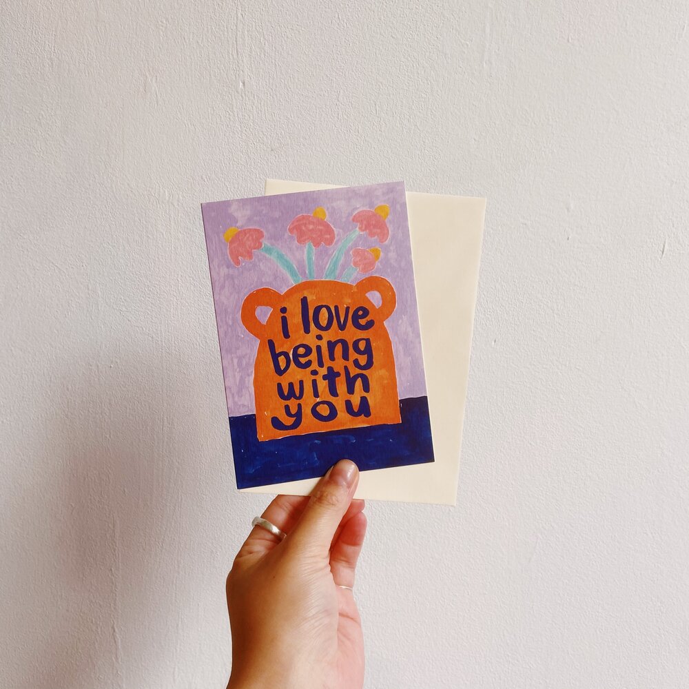 greeting card with text i love being with you